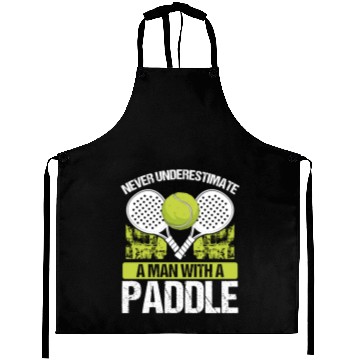 Discover Paddle Tennis Player Match Never underestimate Aprons