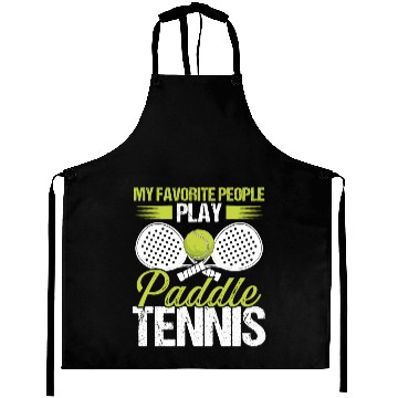 Discover Paddle Tennis Player Match My favorite People Aprons