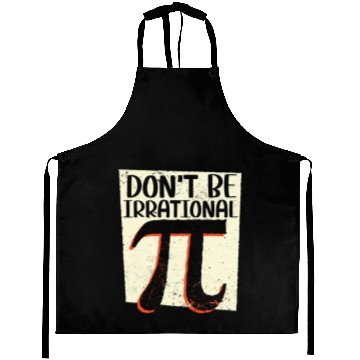 Discover Don't Be Irrational Math Lover Math Teacher Pi Day Aprons