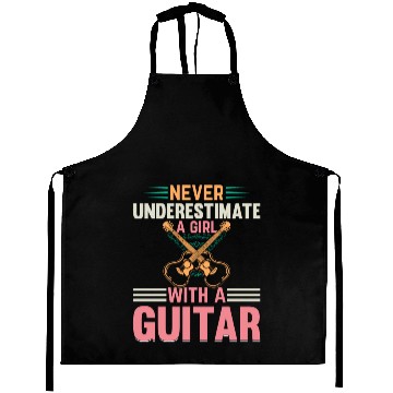 Discover Music Guitarist - Never Underestimate A Girl With Aprons