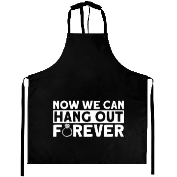 Discover Now We Can Hang Out Forever - Bride Groom Matching Aprons