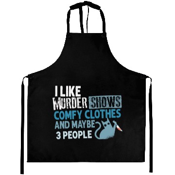 Discover I Like Murder Shows Comfy Clothes And 3 People Aprons