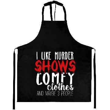 Discover I Like Murder Shows Comfy Clothes And 3 People Aprons