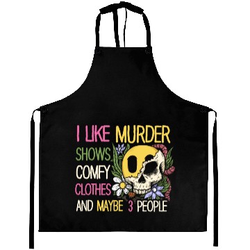 Discover I Like Murder Shows Comfy Clothes And 3 People Aprons
