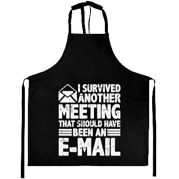 Discover I Survived Another Meeting 28 Aprons