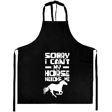 Discover Sorry I Can't My Horse Needs Me Riding Rider Aprons
