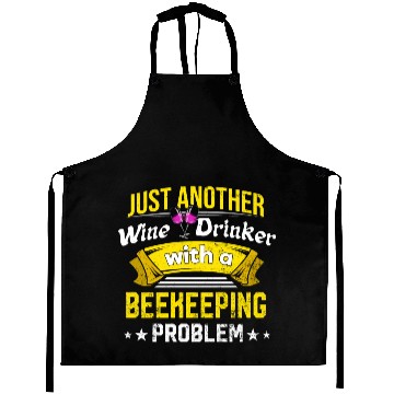 Discover Wine Drinker with Beekeeping Problem Wine Lover Fu Aprons