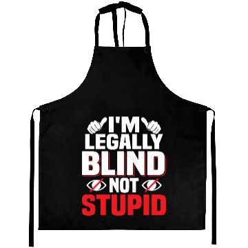 Discover I'm Legally Blind Not Stupid Cane Impaired Blindne Aprons