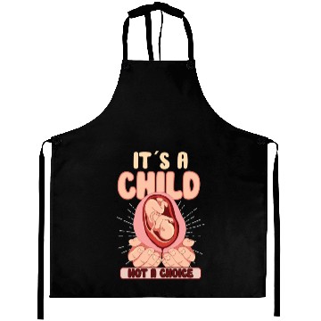 Discover Anti Abortion Conservative Pro Life Sign Gift Aprons
