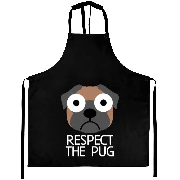 Discover Respect The Pug : Pug Dog Quote Aprons