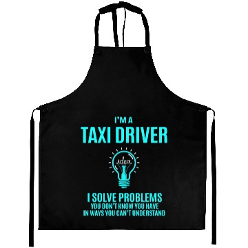 Discover Taxi Driver Aprons - I Solve Problems Gift Item T