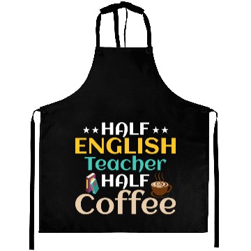 Discover Half English Teacher Half Coffee Language Grammar Aprons