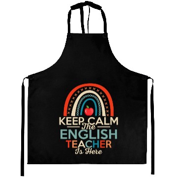 Discover Keep Calm The English Teacher Is Here Language Gra Aprons