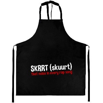 Discover Skrrt That Noise In Every Rap Song 2 Aprons