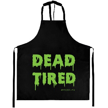 Discover Dead Tired Mom Life Halloween Womens Aprons