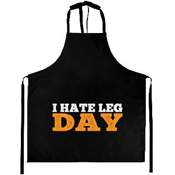 Discover I Hate Leg Day 17 Aprons