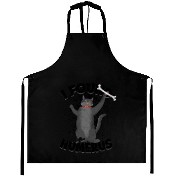 Discover I found this humerus - cat Aprons