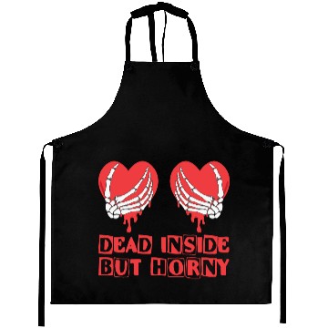 Discover Dead Inside but horny Valentine Meme Skull Gift Aprons