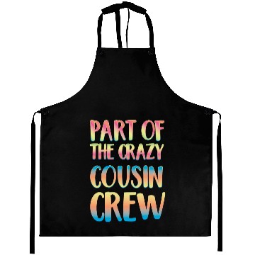 Discover Part of the crazy cousin crew Aprons