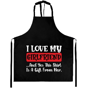 Discover I Love My Girlfriend and yes this Aprons is