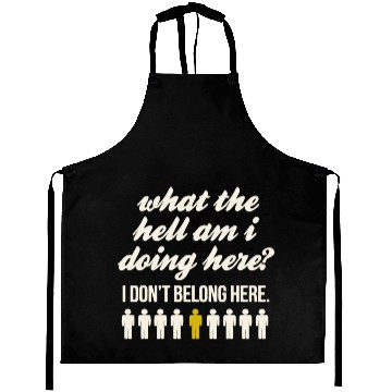 Discover what the hell am i doing here ? Aprons