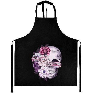 Discover Roses Are Red Inside Im dead Skeleton valentine Aprons