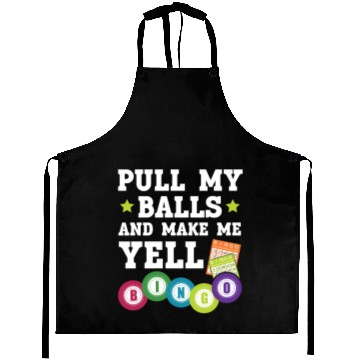 Discover Pull My Balls And Make Me Yell Casino Bingo Player Aprons