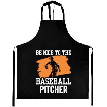 Discover Be Nice To The Baseball Pitcher Hobby Player Aprons