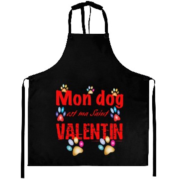 Discover Copy of my dog is my valentine day712 Aprons