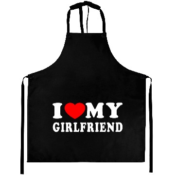 Discover I LOVE MY GIRLFRIEND Aprons