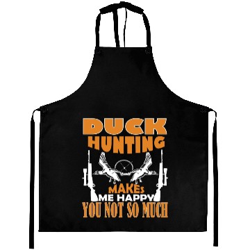 Discover Duck Hunting Makes Me Happy You Not So Much Aprons