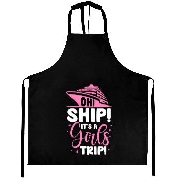 Discover Oh Ship It's A Girls Trip Aprons