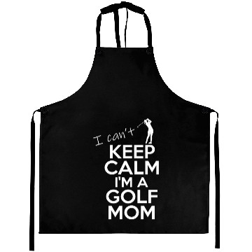 Discover I Can't Keep Calm I'm A Golf Mom Aprons