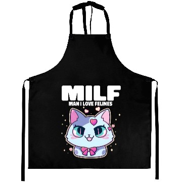 Discover MILF Man I love Felines Funny Cats Aprons