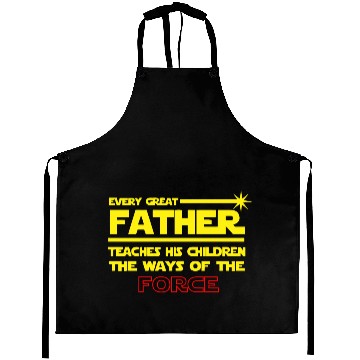 Discover Every Great Father Force Aprons