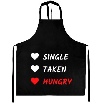 Discover Single Taken Hungry Funny Valentines Day Aprons