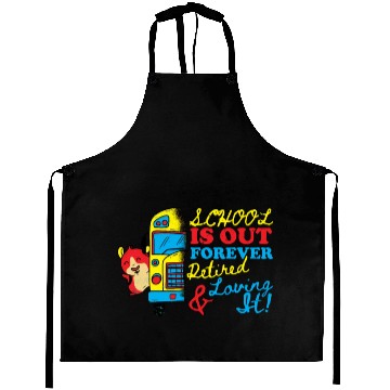 Discover Cute School Is Out Forever Love It Retired Teacher Aprons