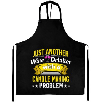 Discover Wine Drinker with Candle Making Problem Wine Lover Aprons