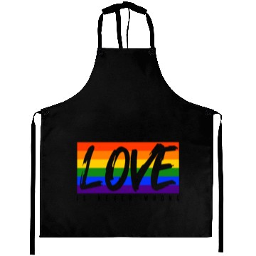 Discover LGBTQ Love is never wrong Aprons