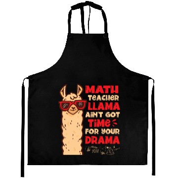Discover Math Teacher Llama Ain't Got Time For Your Drama Aprons
