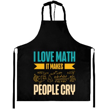 Discover I Love Math It Makes People Cry Math Teacher Aprons