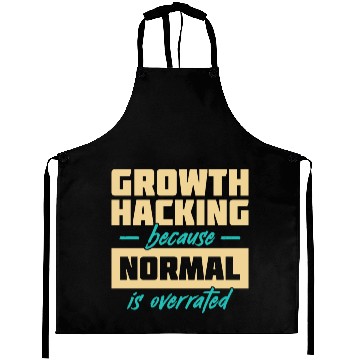 Discover Growth Hacking Because 'Normal' Is Overrated Aprons