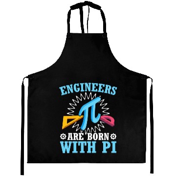 Discover Engineers Are Born With Pi Mathematician Pi Day Aprons