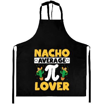 Discover Nacho Average Pi Lover Math Teacher Pi Day Aprons