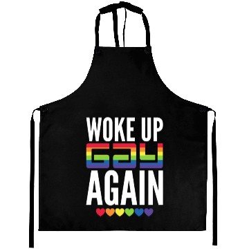 Discover Woke Up Gay Again Aprons