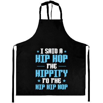 Discover I said a Hip Hop the Hippity to the Hip Hip Hop Aprons
