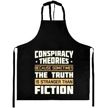 Discover Funny Conspiracy Theories Quote Aprons