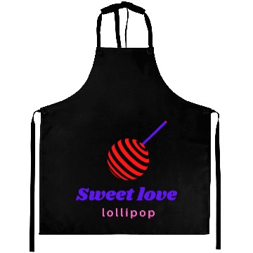 Discover Sweet love -lollipop Aprons