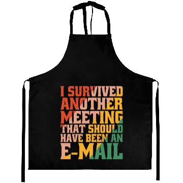 Discover I Survived Another Meeting 32 Aprons