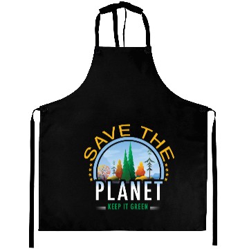 Discover Save the planet keep it green Aprons